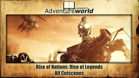 Watch rise of the legend at home! Rise of Nations: Rise of Legends - All Cutscenes - YouTube