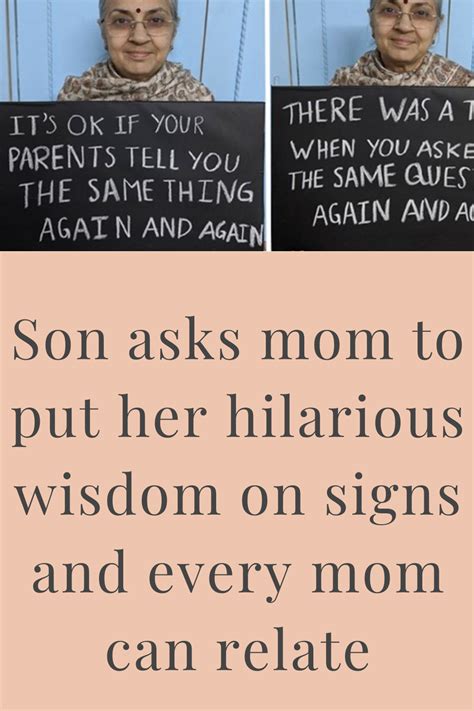 Son Asks Mom To Put Her Hilarious Wisdom On Signs And Every Mom Can Relate Son Asks Mom Put