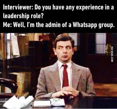 Any Experience In A Leadership Role I Am A Whatsapp Administrator Work Sarcasm Work Humor
