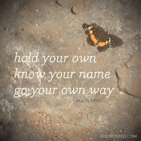 Going Your Own Way Quotes Quotesgram