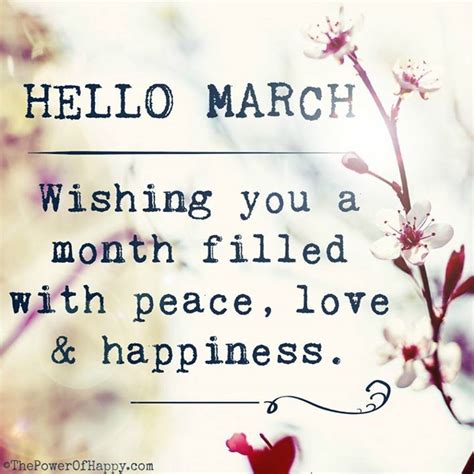 Hello March Wishing You A Month Filled With Peace Love And Happiness