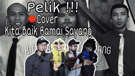 Kita baik ramai sayang achey with fad. cover Kita Baik Ramai Sayang (ACHEY & FAD) - YouTube