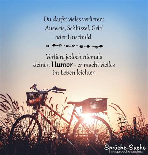 Es gibt hier auch lebensweisheiten, weisheiten und sprüche. Sprüche zum Nachdenken über das Leben - Verliere niemals ...