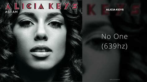 Alicia Keys No One 639hz Youtube