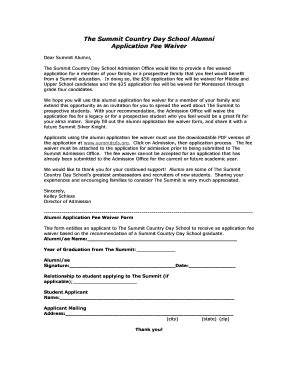 Use our sample formal waiver letters as templates for your traditional waiver letter. Fillable Online summitcds Alumni Application Fee Waiver - summitcdsorg Fax Email Print - PDFfiller