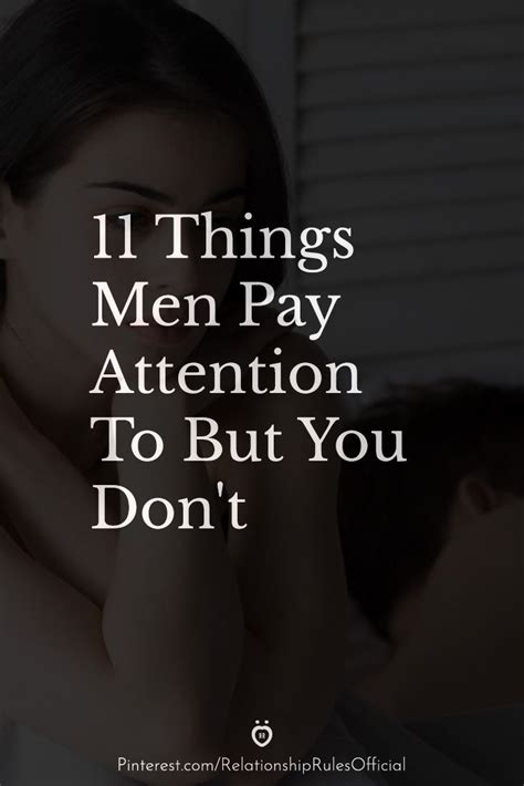 11 Things Men Pay Attention To But You Dont In 2020 Love Quotes With Images My Life Quotes