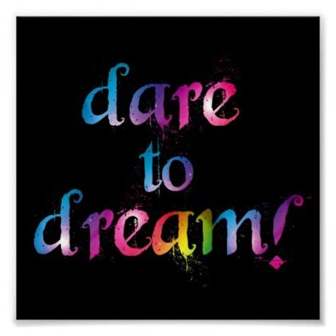 Dare To Dream Print Dares Quote Of The Day All Quotes