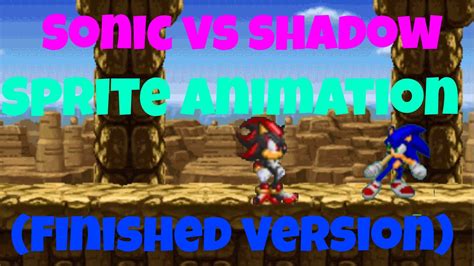 Sonic Vs Shadow Sprite Animation Full Version Youtube