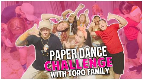 Paper Dance Challenge With Toro Fam Papi Galang Youtube