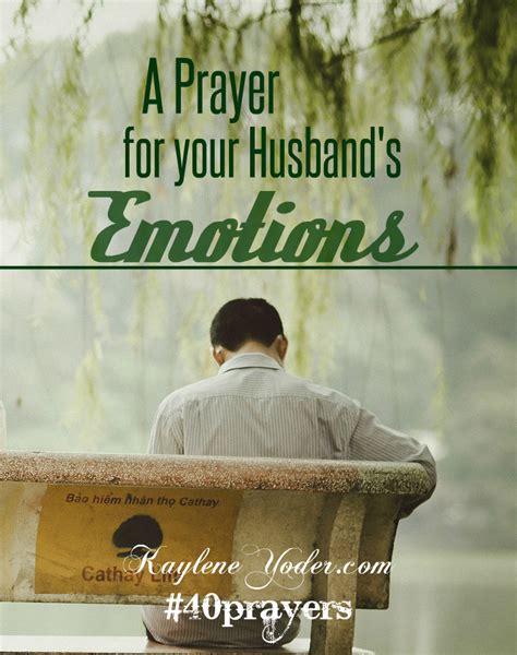 40 Prayers For My Husband His Emotions Kaylene Yoder