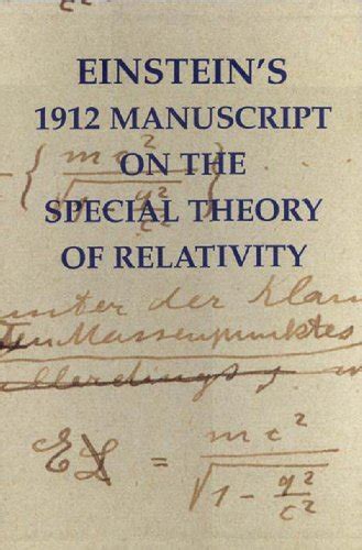 Einsteins 1912 Manuscript On The Special Theory Of Relativity A