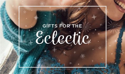 Eclectic Gift Ideas For Her Diane S Lingerie Gift Guide