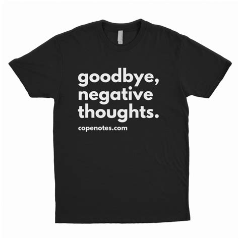 Goodbye Negative Thoughts Tee Cope Notes