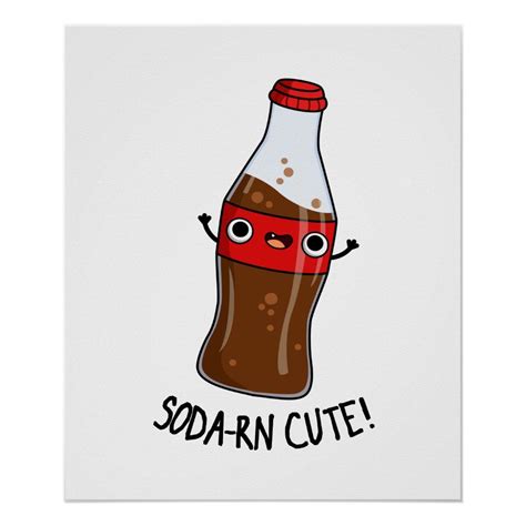 Soda Rn Funny Soda Pun Poster Zazzle Food Puns Cute Food Drawings Cute Easy Drawings