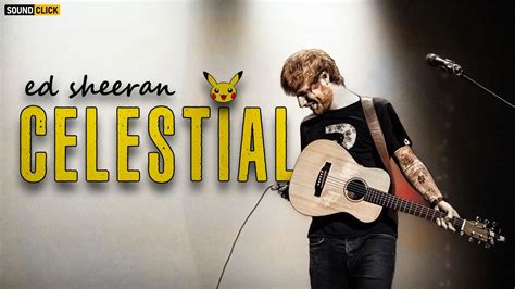 Ed Sheeran Celestial Pokemon Song Lyrics Youtube