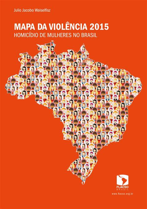mapa da violência 2015 homicídios de mulheres no brasil by onu mulheres brasil issuu