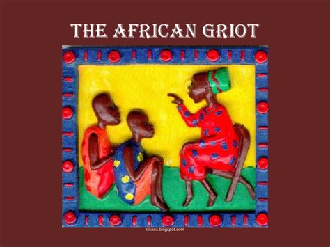 Lesson 4 The African Griot