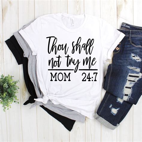 Thou Shall Not Try Me Mom Cute Mothers Day Gift Shirt For Mom