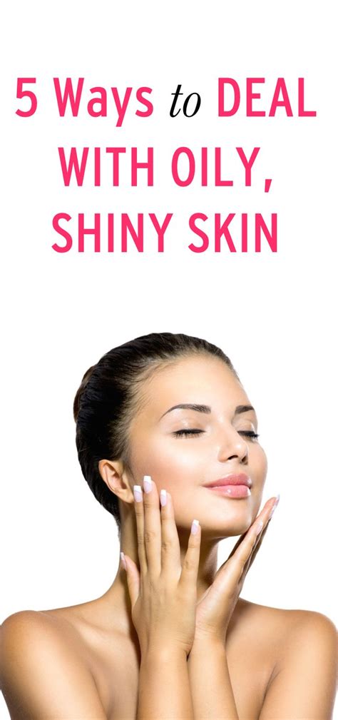We Heart It 5 Ways To Deal With Oily Shiny Skin