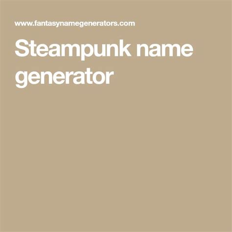 Steampunk Name Generator Steampunk Name Generator Names