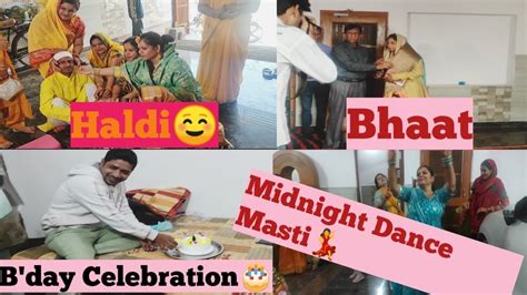 Bhai Ki Shadi Vlog 3।। Haldi Ceremony।। Bhaat।। Mid Night Dance Masti💃 Anahita243 Youtube