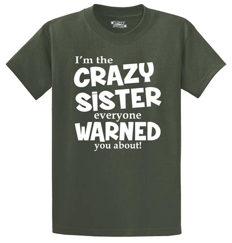 Mens Im The Crazy Sister Warned About T Shirt Sister Shirt Ebay