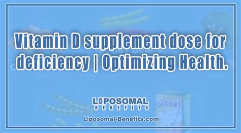 Vitamin D Supplement Dose For Deficiency Optimizing Health