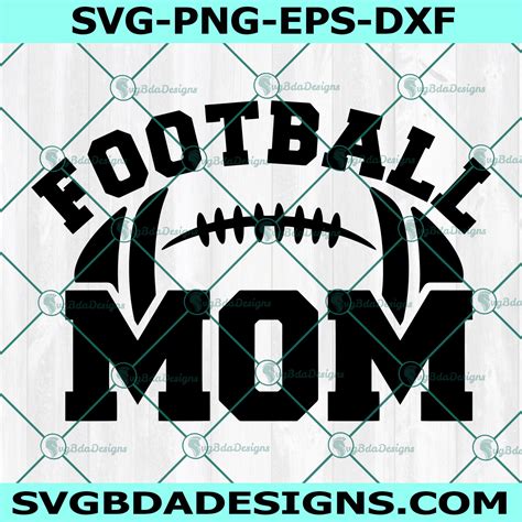 Football Mom Svg Sports Mom Svg Cricut Digital Download Svgbdadesigns