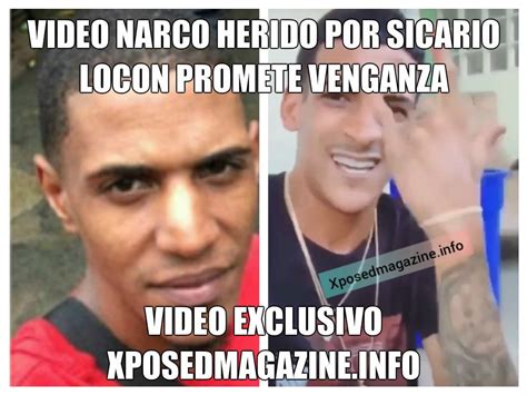 XPOSED MAGAZINE On Twitter VIDEO NARCO HERIDO POR SICARIO LOCON Https