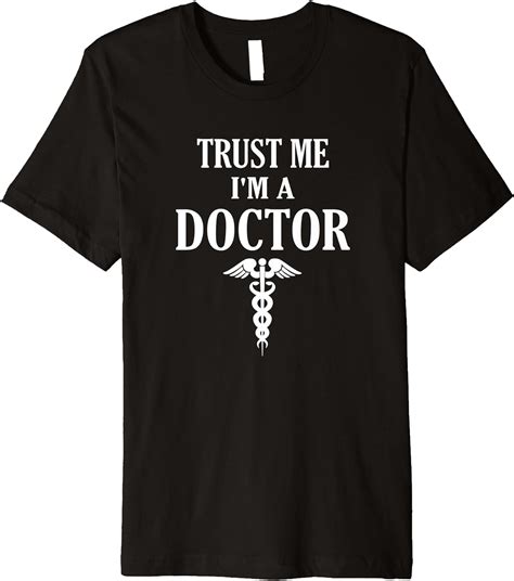 Amazon Trust Me I M A Doctor Funny Shirt For Doctors Or Pre Med