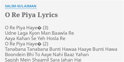 O Re Piya Lyrics By Salim Sulaiman O Re Piya Haye