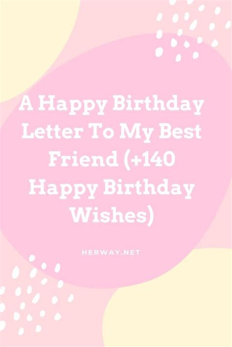 A Happy Birthday Letter To My Best Friend (+140 Happy Birthday Wishes)