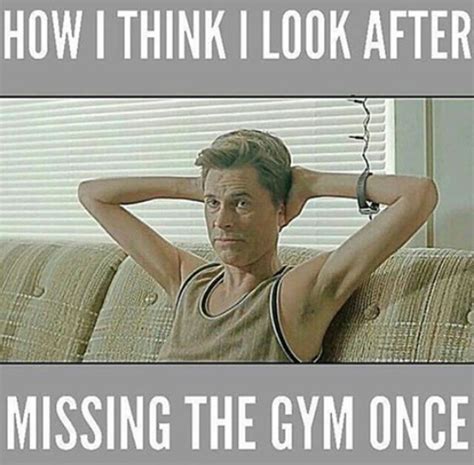 How I Think I Lookafter Missing The Gym Oncememe Memepile Gym