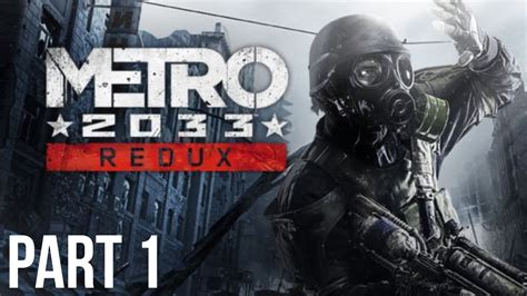 Metro 2033 Lets Play Part 1 Youtube