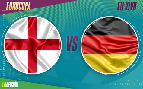 Italia vs inglaterra comienza a las 4:45 p.m. Inglaterra vs Alemania EN VIVO - Octavos Eurocopa 2021