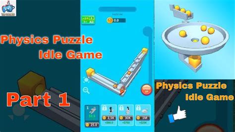 Physics Puzzle Idle Game Walkthrough Level 1 Part 1 Satisfying