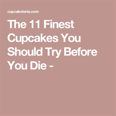 The 11 Finest Cupcakes You Should Try Before You Die - | Fun cupcakes, Cupcakes, Cupcake muffins