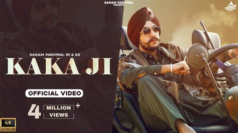 Kaka Ji Official Video Sanam Parowal New Punjabi Songs 2022 Latest Punjabi Songs 2022