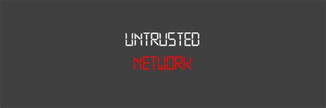 Untrusted Network Untrustednet Twitter