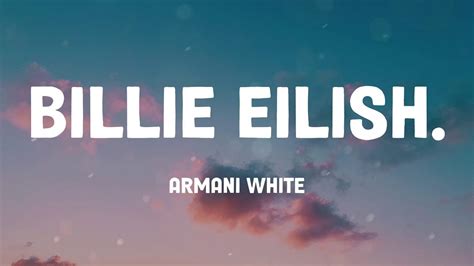 Billie Eilish Armani White Lyrics Youtube