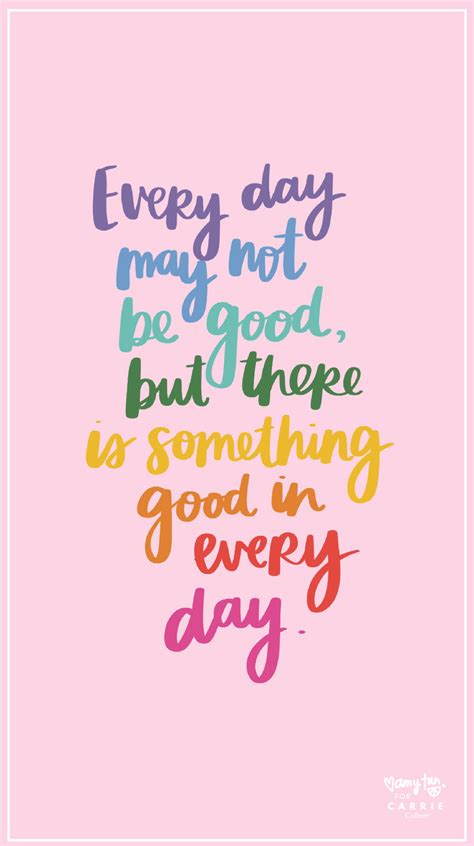 50 Everyday May Not Be Good Quote Meaning Good Quotes