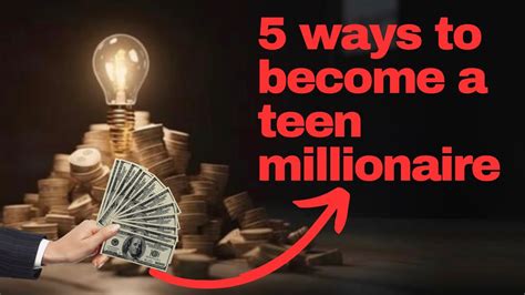 5 Ways You Can Become A Teen Millionaire Youtube
