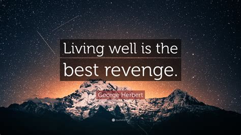 Https://tommynaija.com/quote/living Well Is The Best Revenge Quote