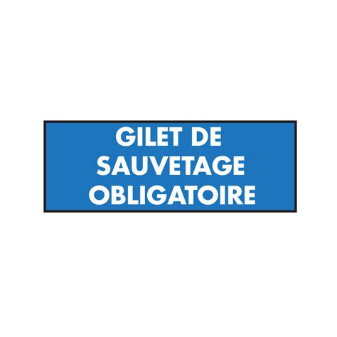 Panneau Obligation Gilet De Sauvetage Obligatoire