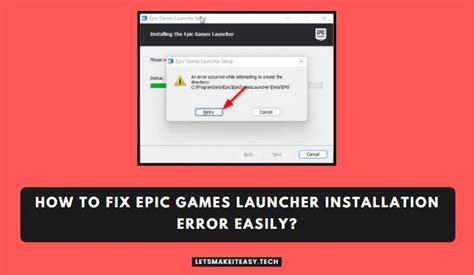 How To Fix Epic Games Launcher Installation Error Easily Lets Make