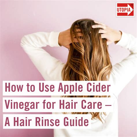 How To Use Apple Cider Vinegar For Hair Care Benefits And Guide