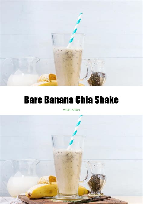 Healthy Recipes Bare Banana Chia Shake Recipe