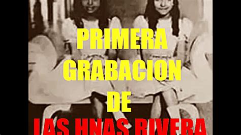Las Hermanitas Rivera Primera Grabacion En Disco 78 Youtube