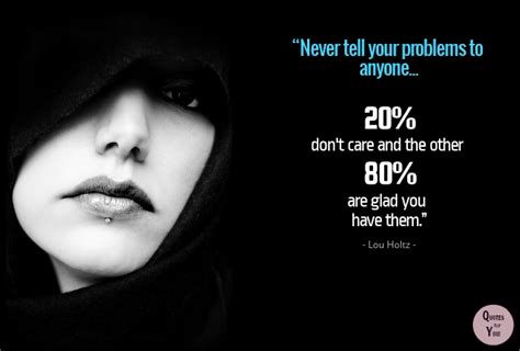 Quotes For You Never Tell Your Problems To Anyone20
