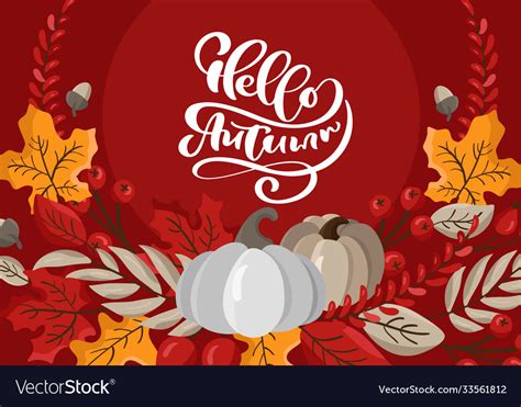 Hello Autumn Calligraphy Lettering Text Royalty Free Vector